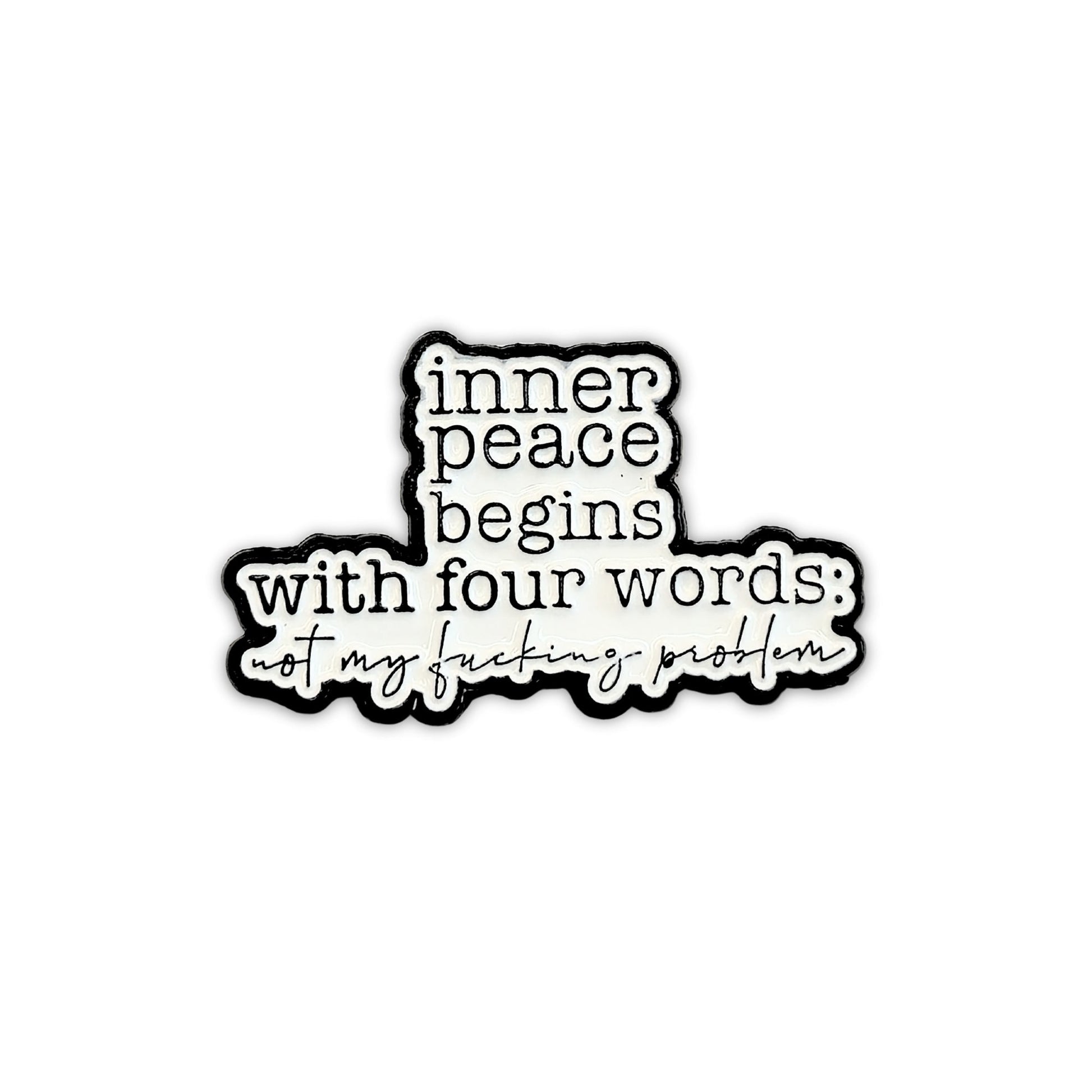 Inner Peace Begins With Four Words | Collectible Pin - Velora