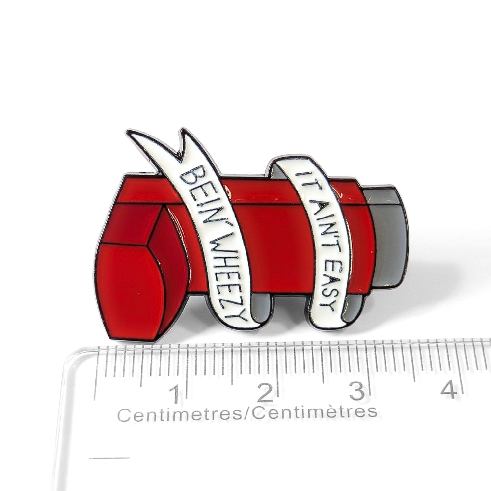 It Ain't Easy Bein' Wheezy | Collectible Pin