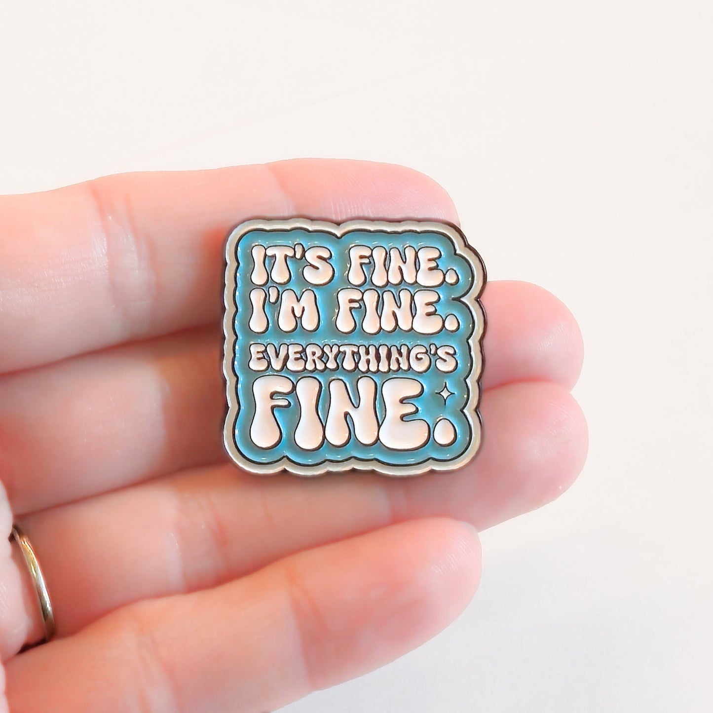 It's Fine. I'm Fine. Everything's Fine | Collectible Pin - Velora