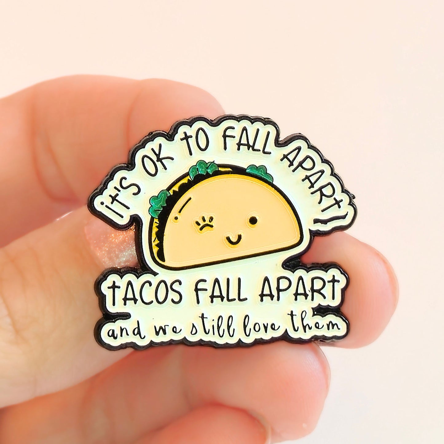 It's Ok To Fall Apart (Tacos Fall Apart) | Collectible Pin - Velora