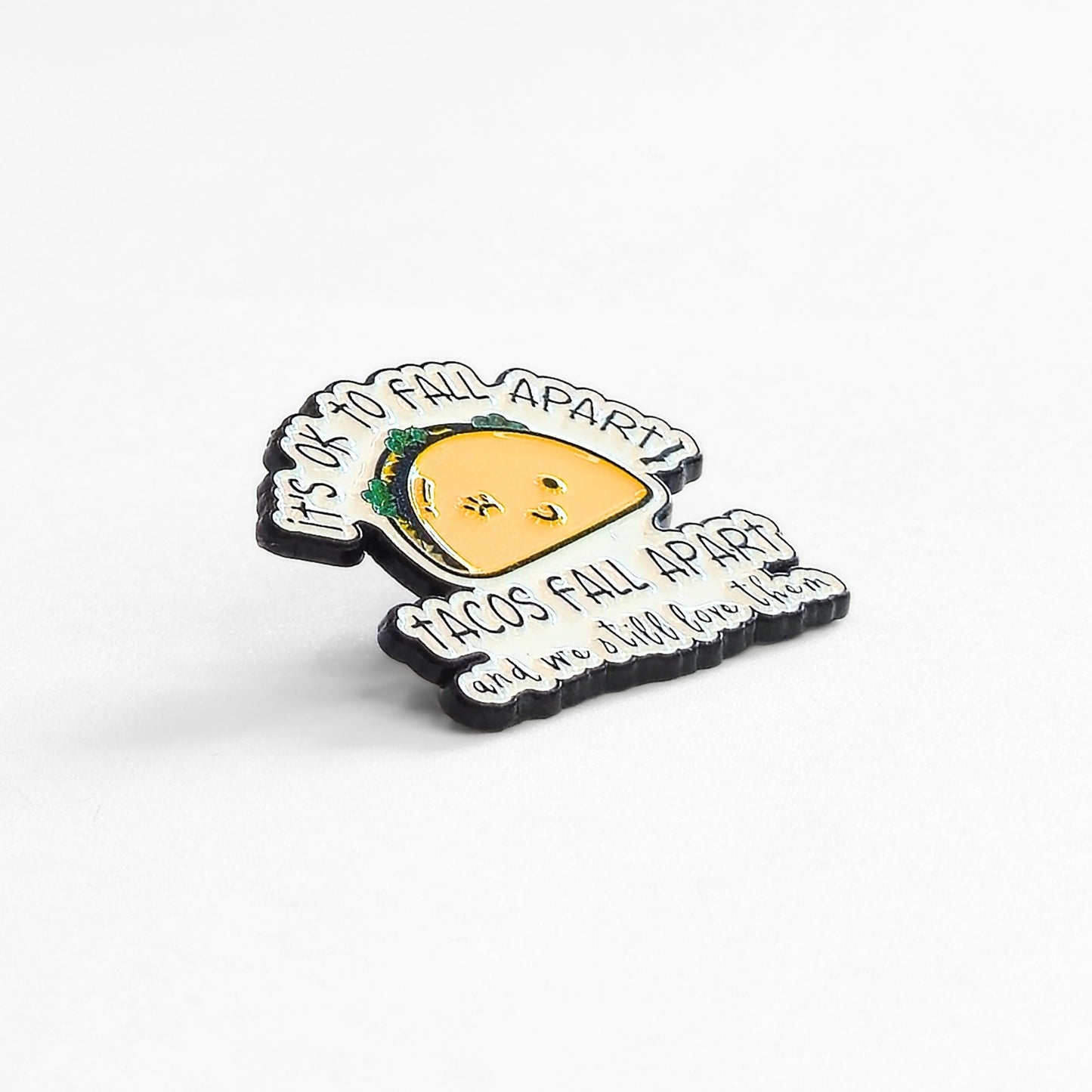 It's Ok To Fall Apart (Tacos Fall Apart) | Collectible Pin - Velora
