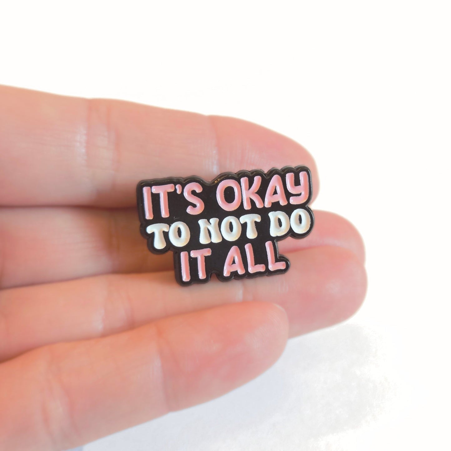 It's Okay to Not Do It All | Collectible Pin - Velora