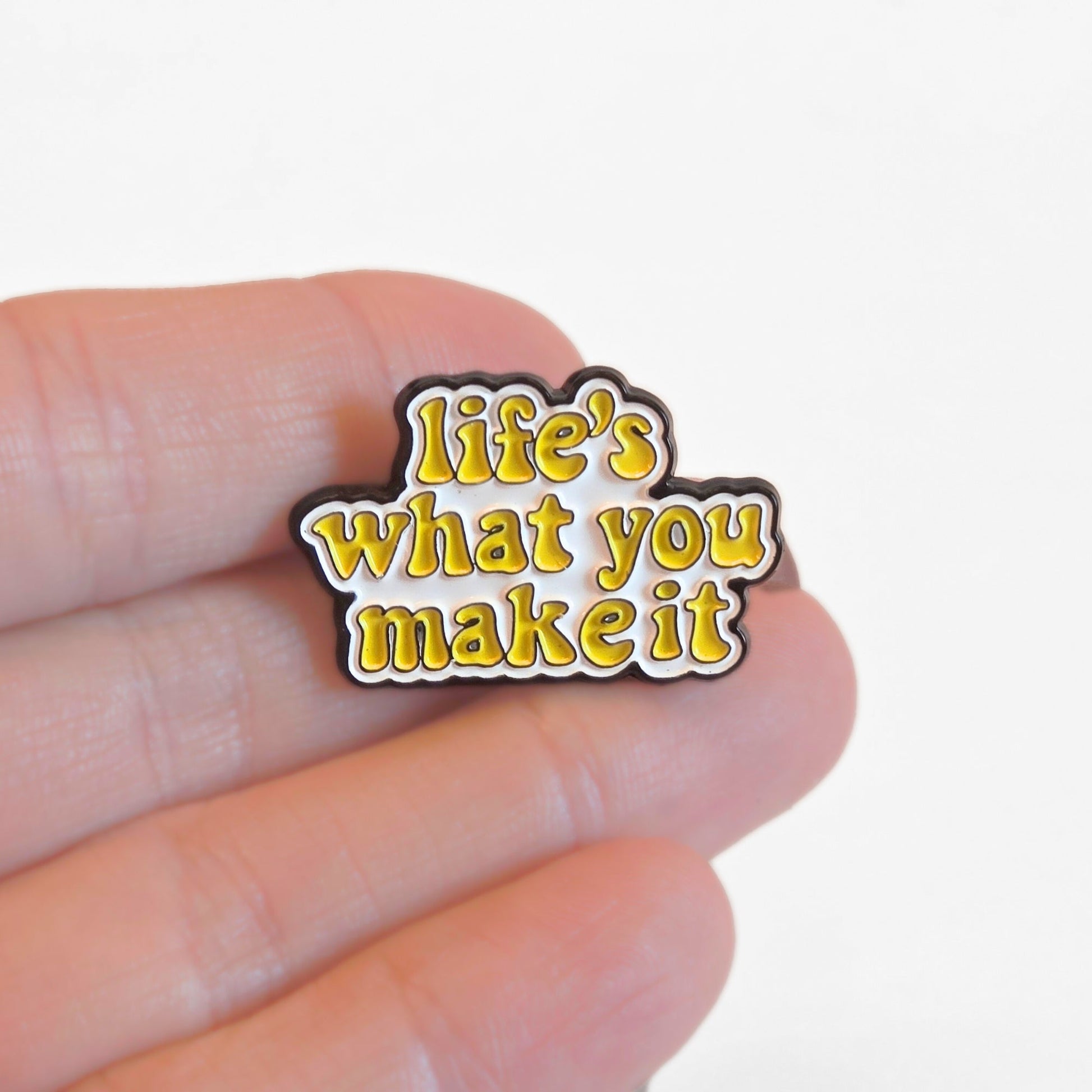 Life's What You Make It | Collectible Pin - Velora