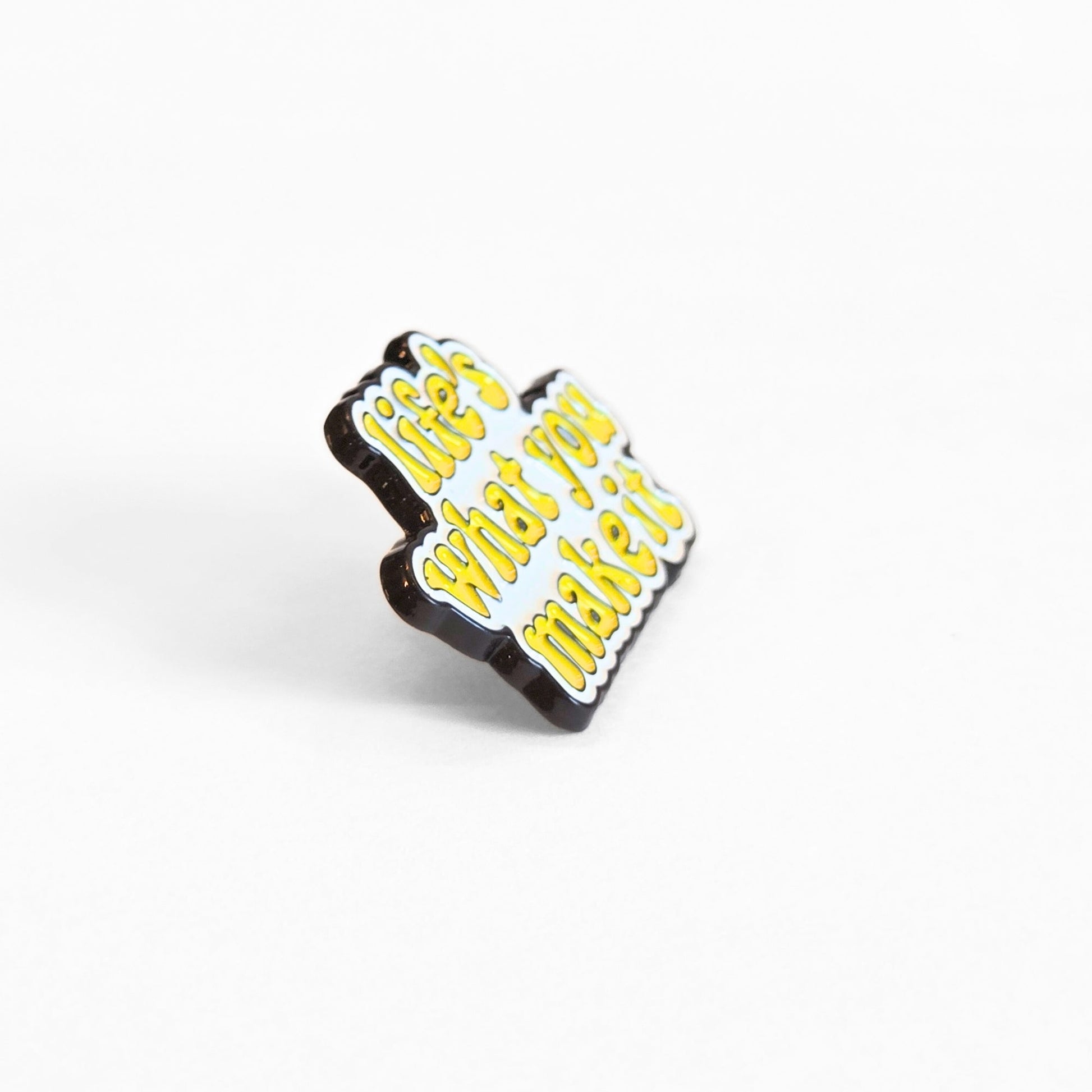 Life's What You Make It | Collectible Pin - Velora