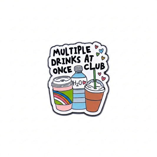 Multiple Drinks At Once Club | Collectible Pin
