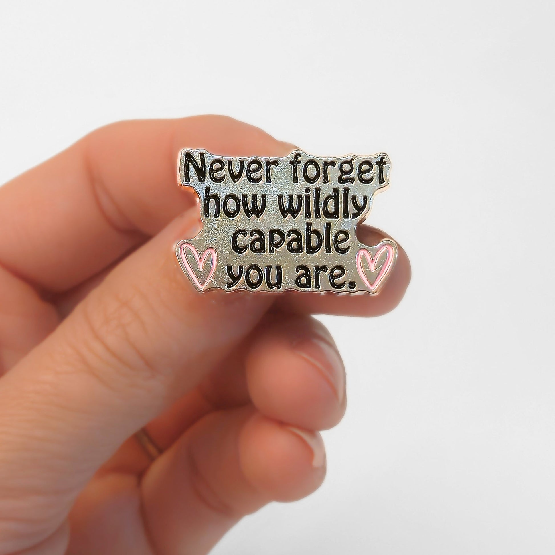 Never Forget How Wildly Capable You Are | Collectible Pin - Velora