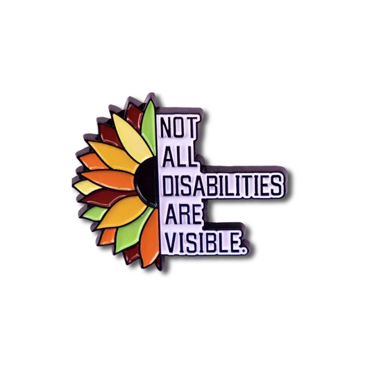 Not All Disabilities Are Visible | Collectible Pin - Velora