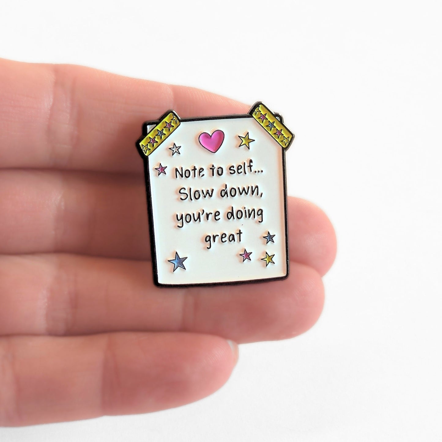 Note to Self... Slow Down, You're Doing Great | Collectible Pin - Velora
