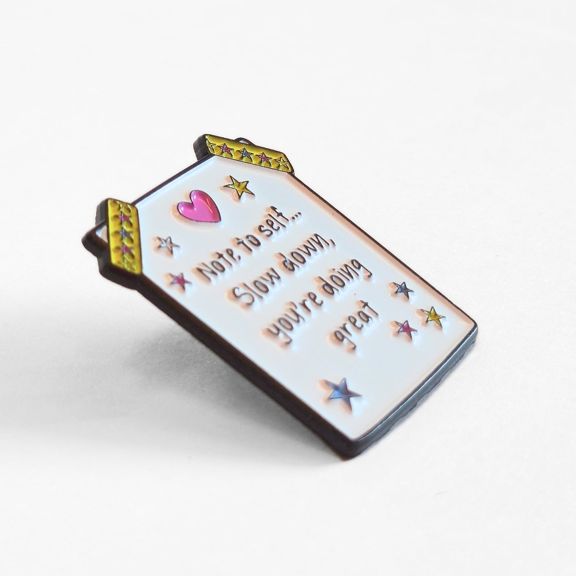 Note to Self... Slow Down, You're Doing Great | Collectible Pin - Velora