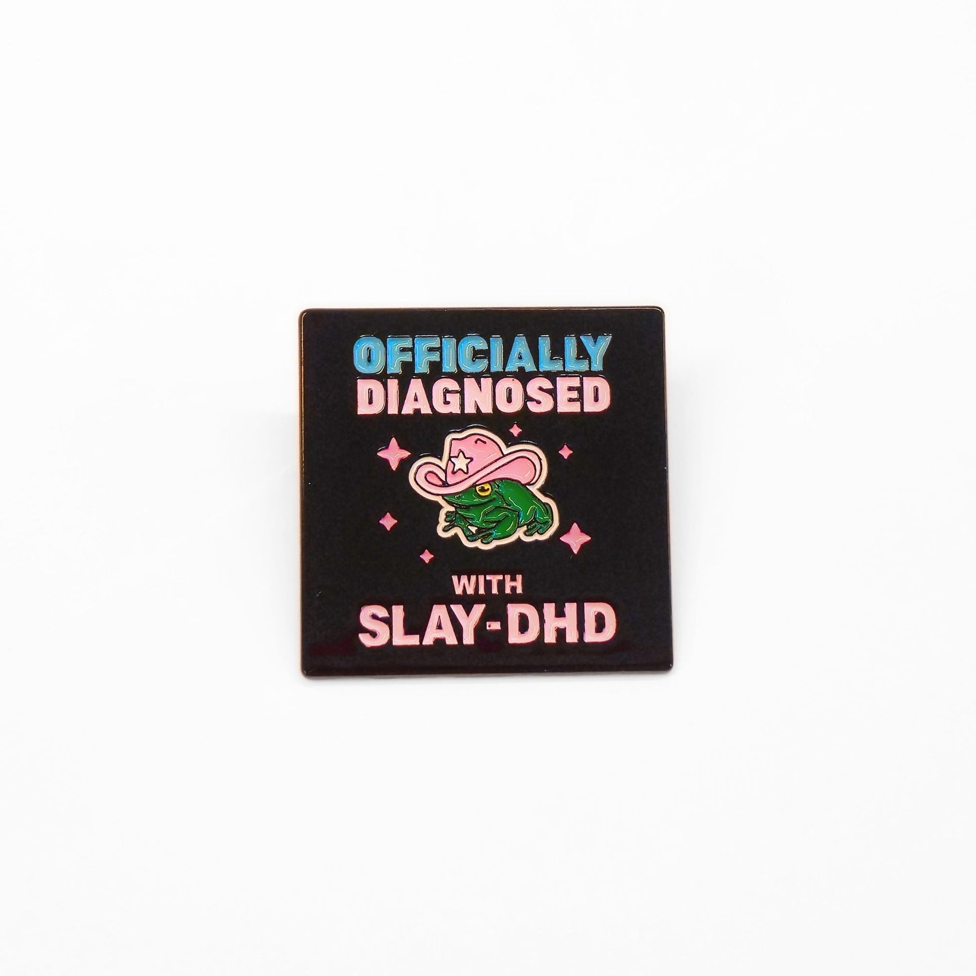 Officially Diagnosed With Slay-DHD | Collectible Pin - Velora