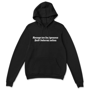 Recognize Indigenous Self-Determination Hoodie - Velora Luxury Fashion