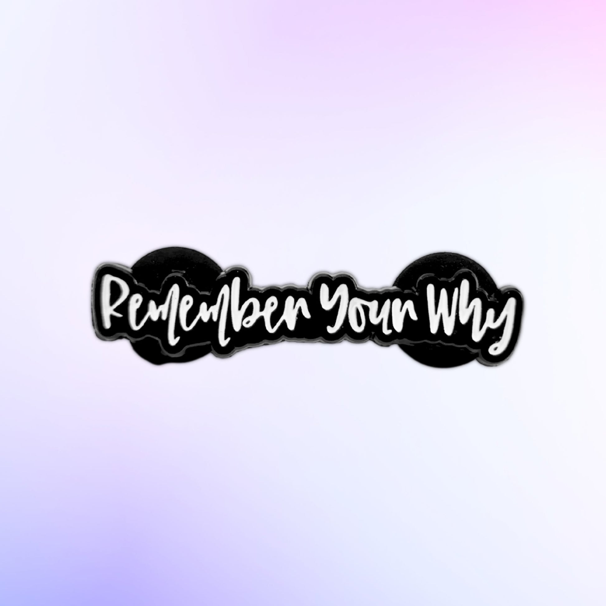 Remember Your Why | Collectible Pin - Velora Luxury Fashion