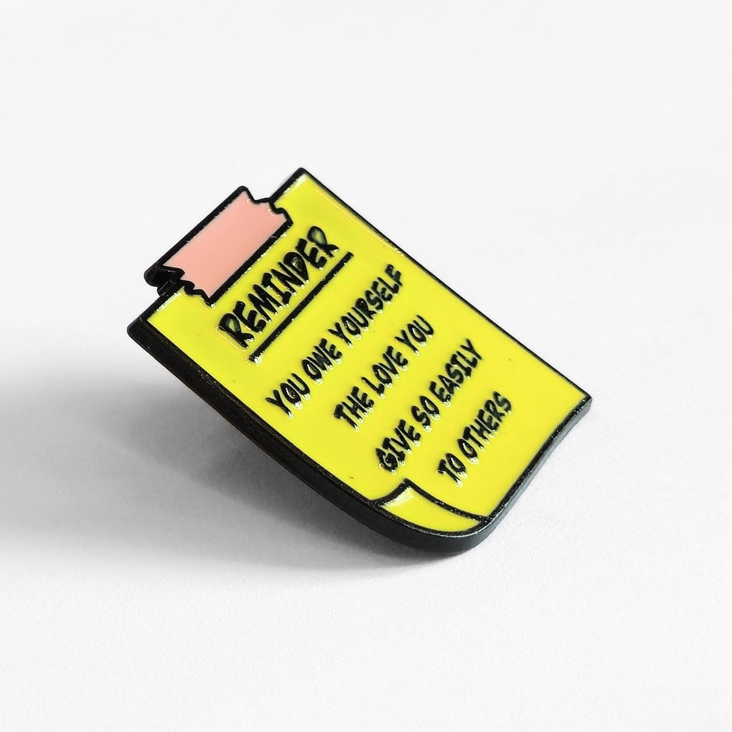 Reminder: You Owe Yourself The Love You Give So Easily to Others | Collectible Pin - Velora
