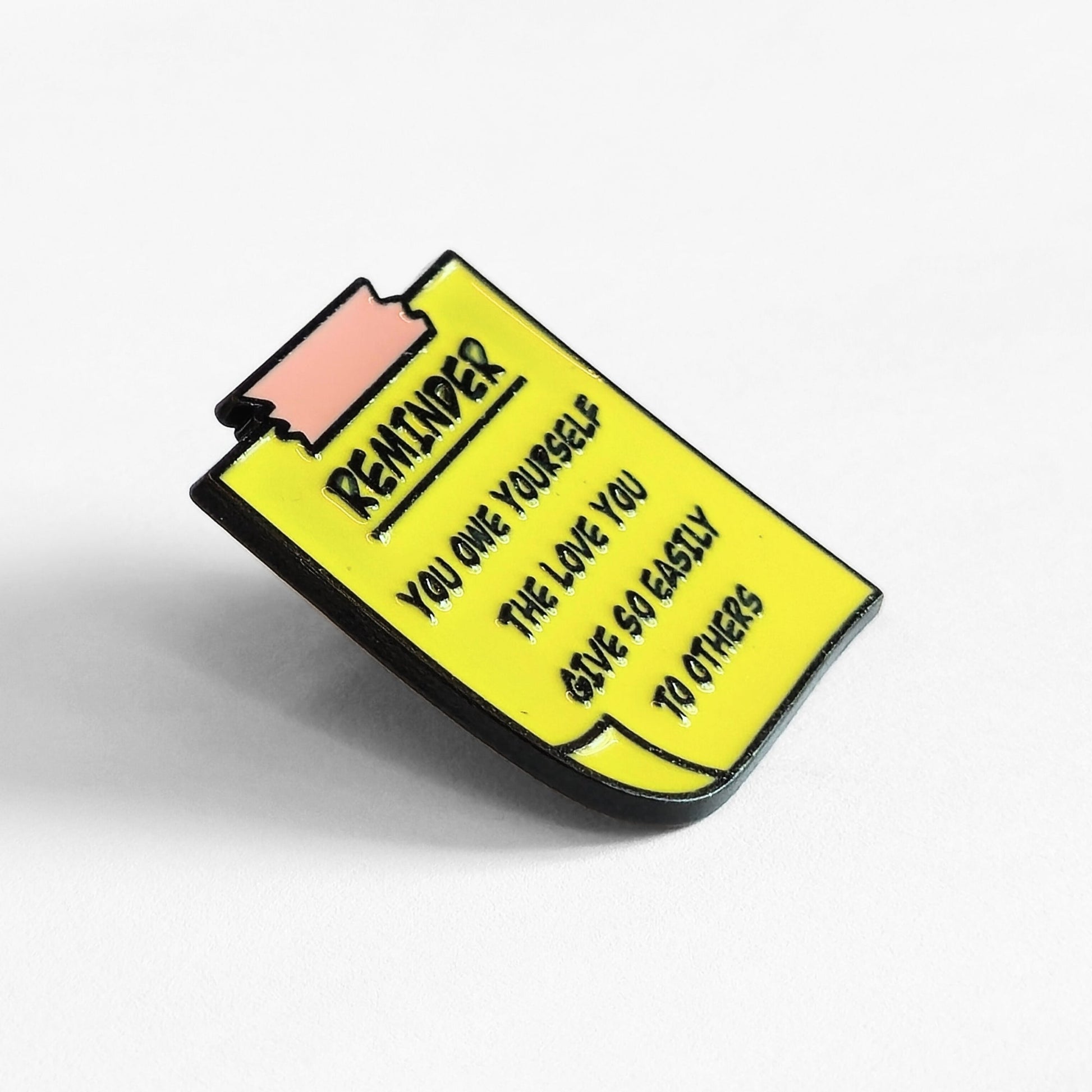 Reminder: You Owe Yourself The Love You Give So Easily to Others | Collectible Pin - Velora