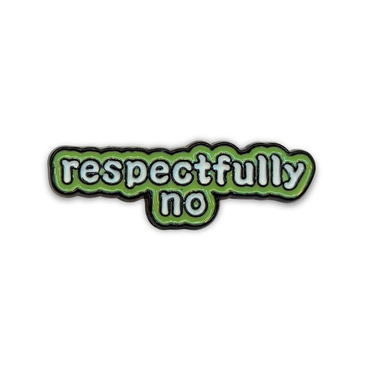 Respectfully No | Collectible Pin - Velora