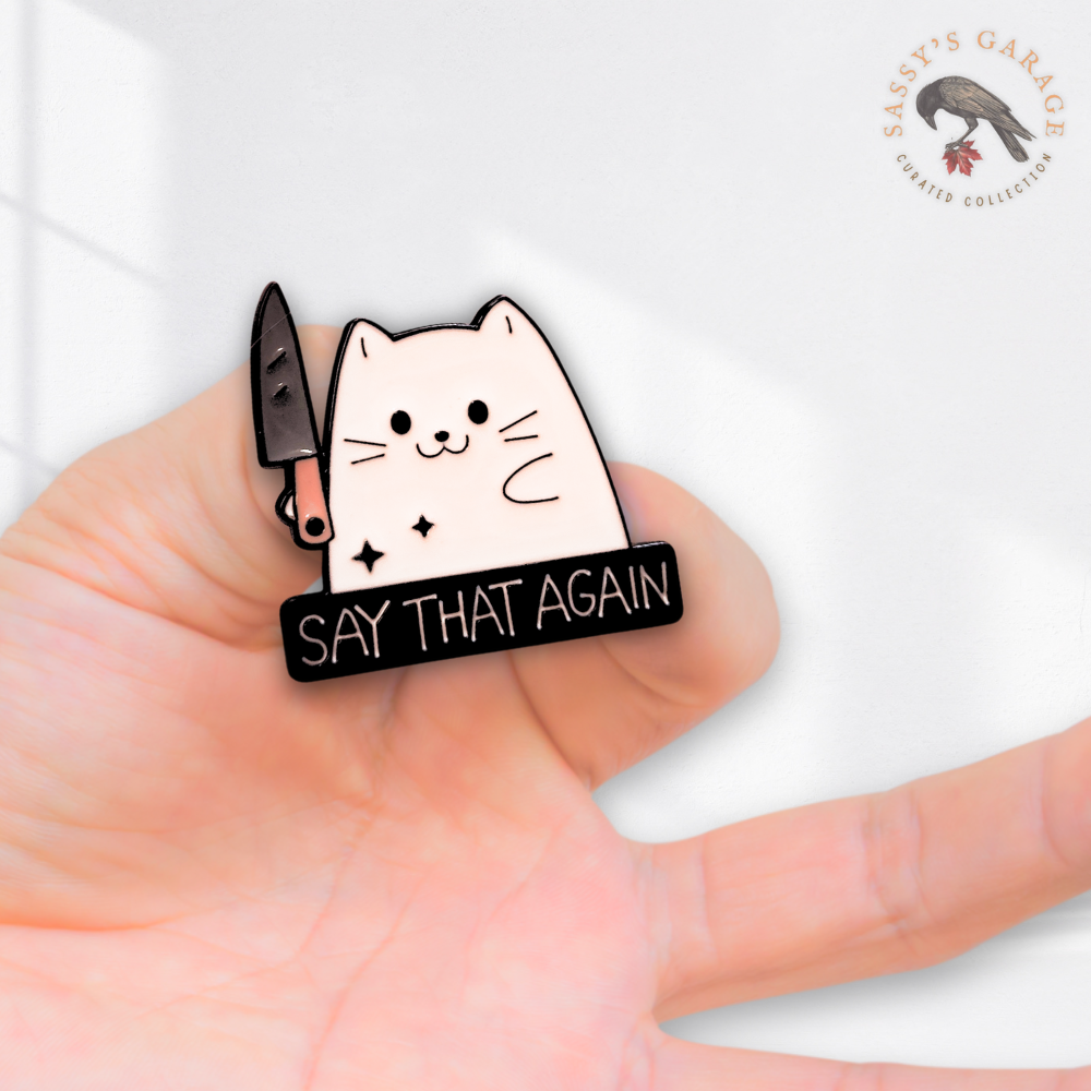 "Say That Again" Stabby Cat | Collectible Pin - Velora