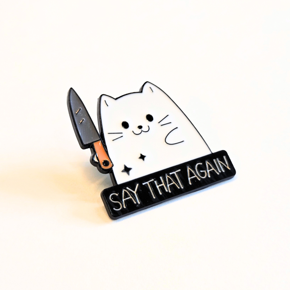 "Say That Again" Stabby Cat | Collectible Pin - Velora