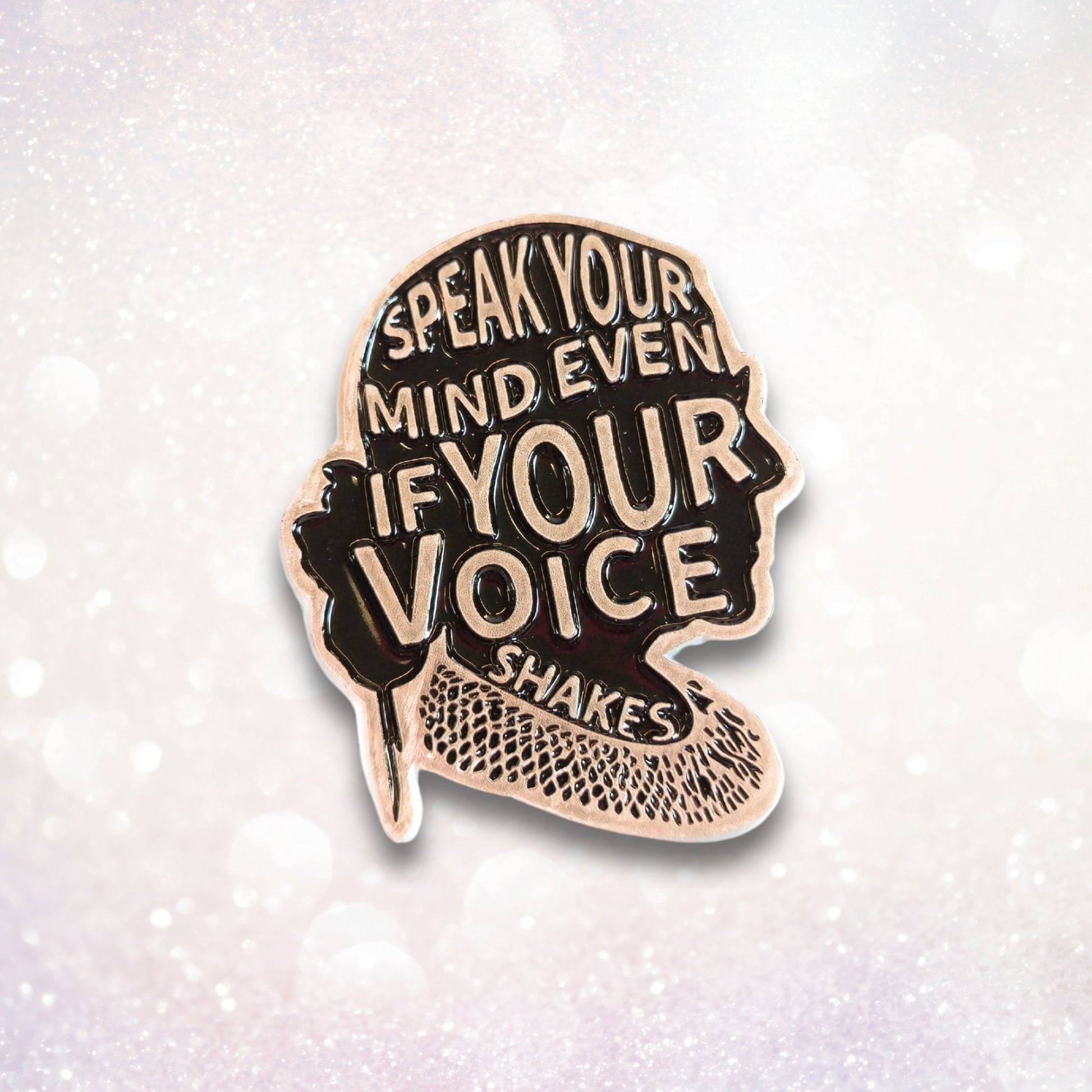 Speak Your Mind Even If Your Voice Shakes | Collectible Pin - Velora