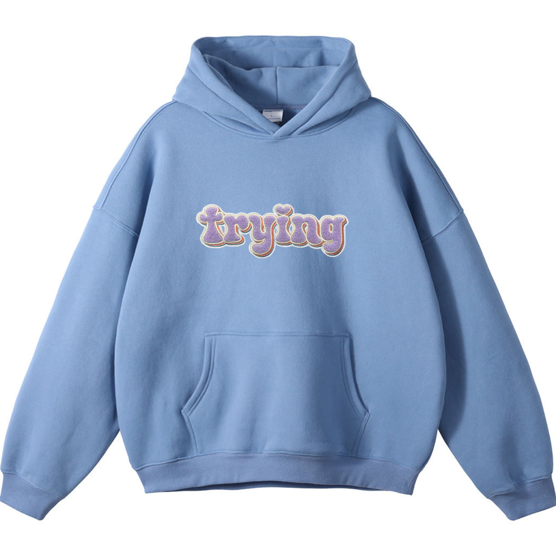 Trying Hoodie - All the Feels Collection - Velora Luxury Fashion