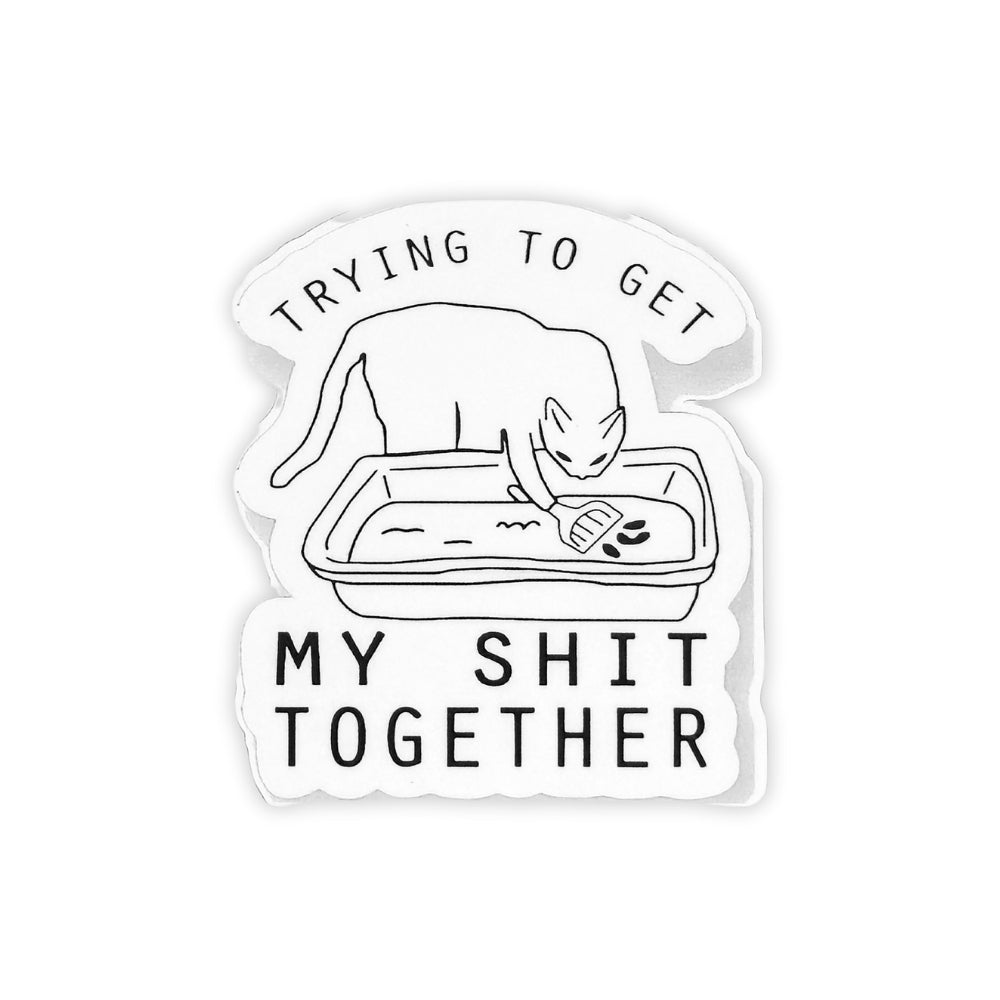 Trying to Get My Shit Together | Vinyl Sticker - Velora