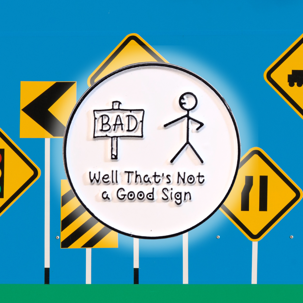 Well That's Not a Good Sign | Collectible Pin - Velora