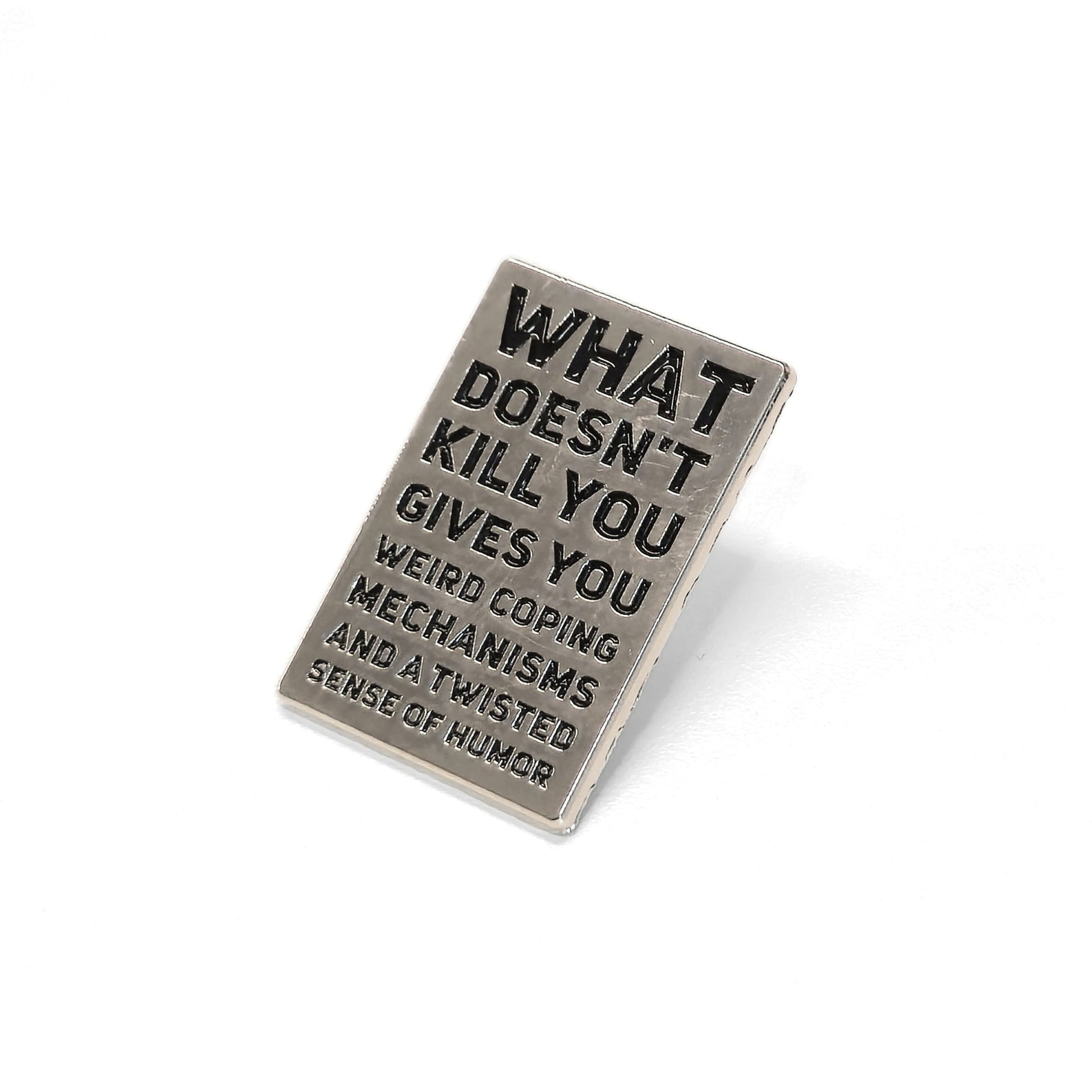 What Doesn't Kill You (Gives You Weird Coping Mechanisms) | Collectible Pin - Velora