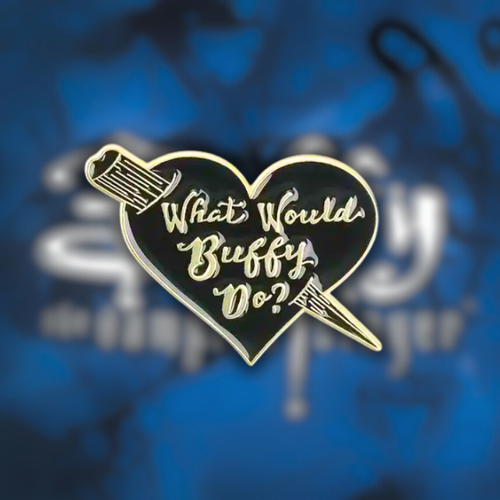 What Would Buffy Do? | Collectible Pin - Velora