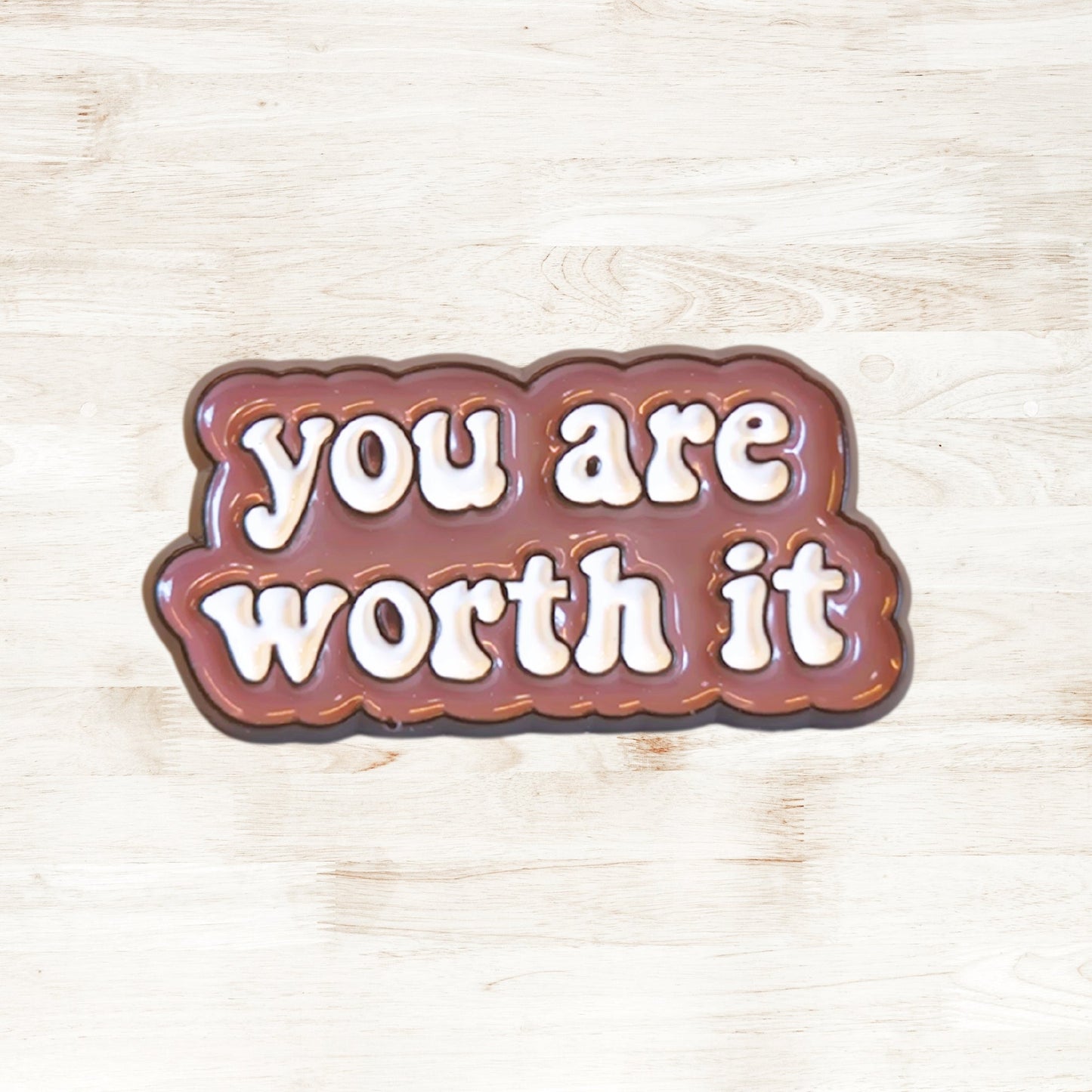 You Are Worth It | Collectible Pin - Velora Luxury Fashion