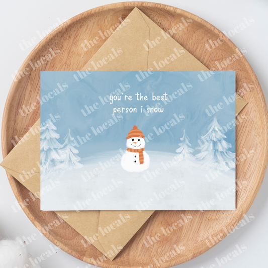 You're the Best Person I Snow Greeting Card - Velora Luxury Fashion