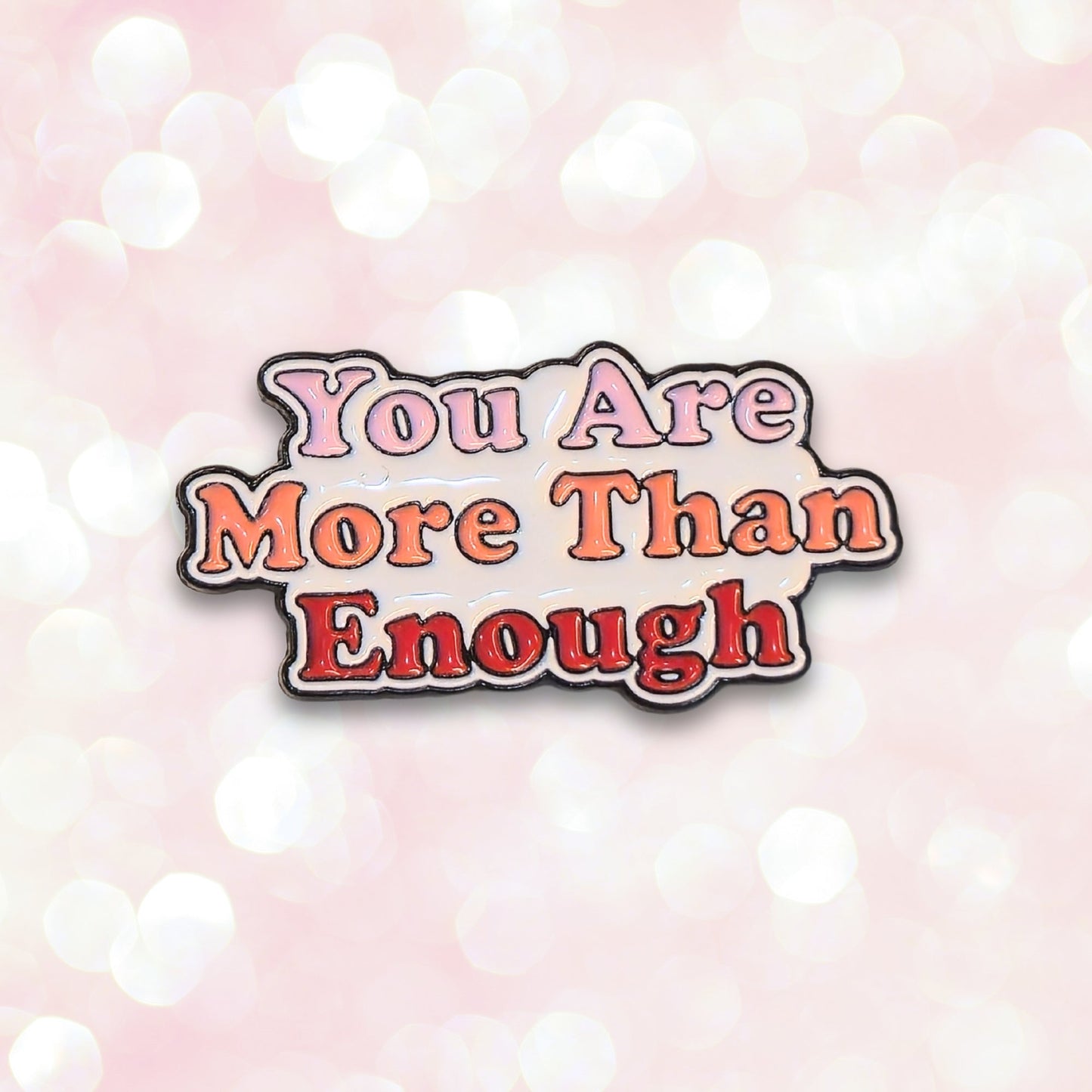 You Are More Than Enough | Collectible Pin - Velora