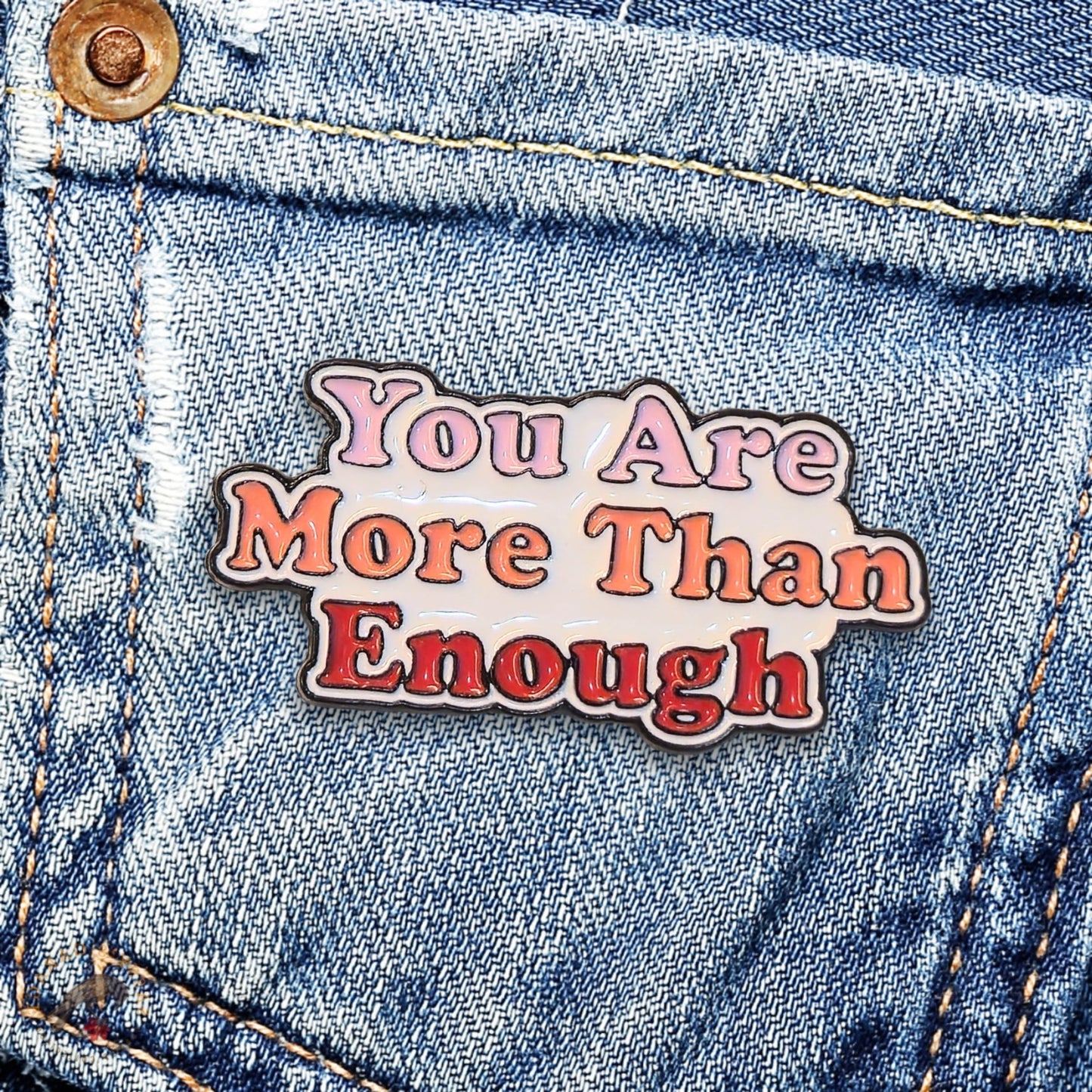 You Are More Than Enough | Collectible Pin - Velora