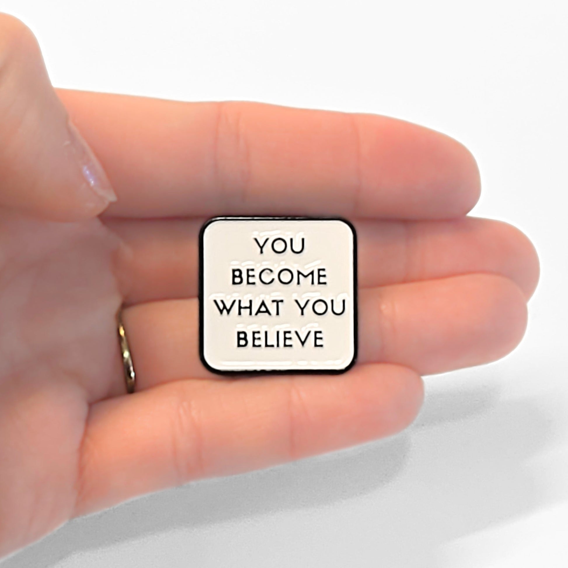 You Become What You Believe | Collectible Pin - Velora