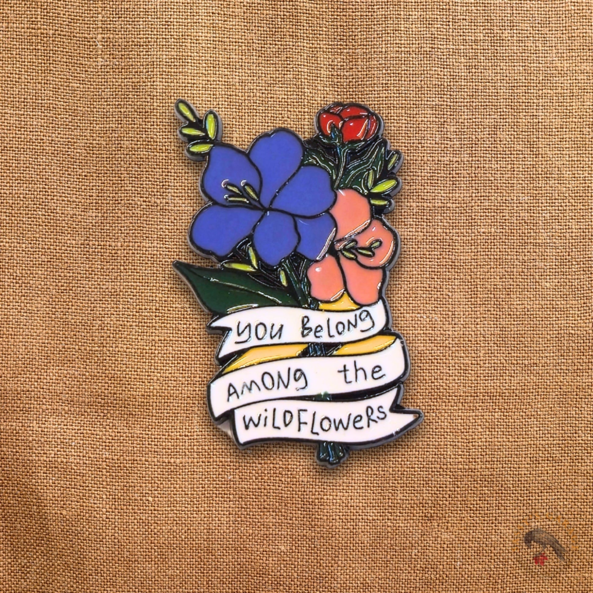 You Belong Among the Wildflowers | Collectible Pin - Velora
