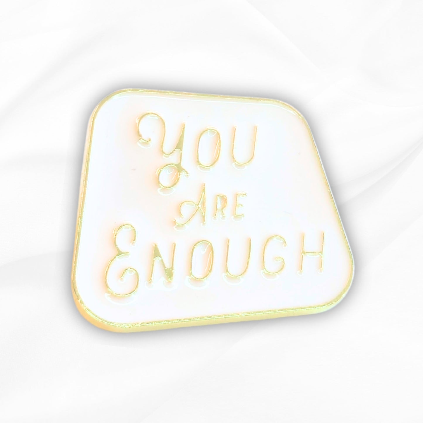 You Are Enough | Collectible Pin - Velora
