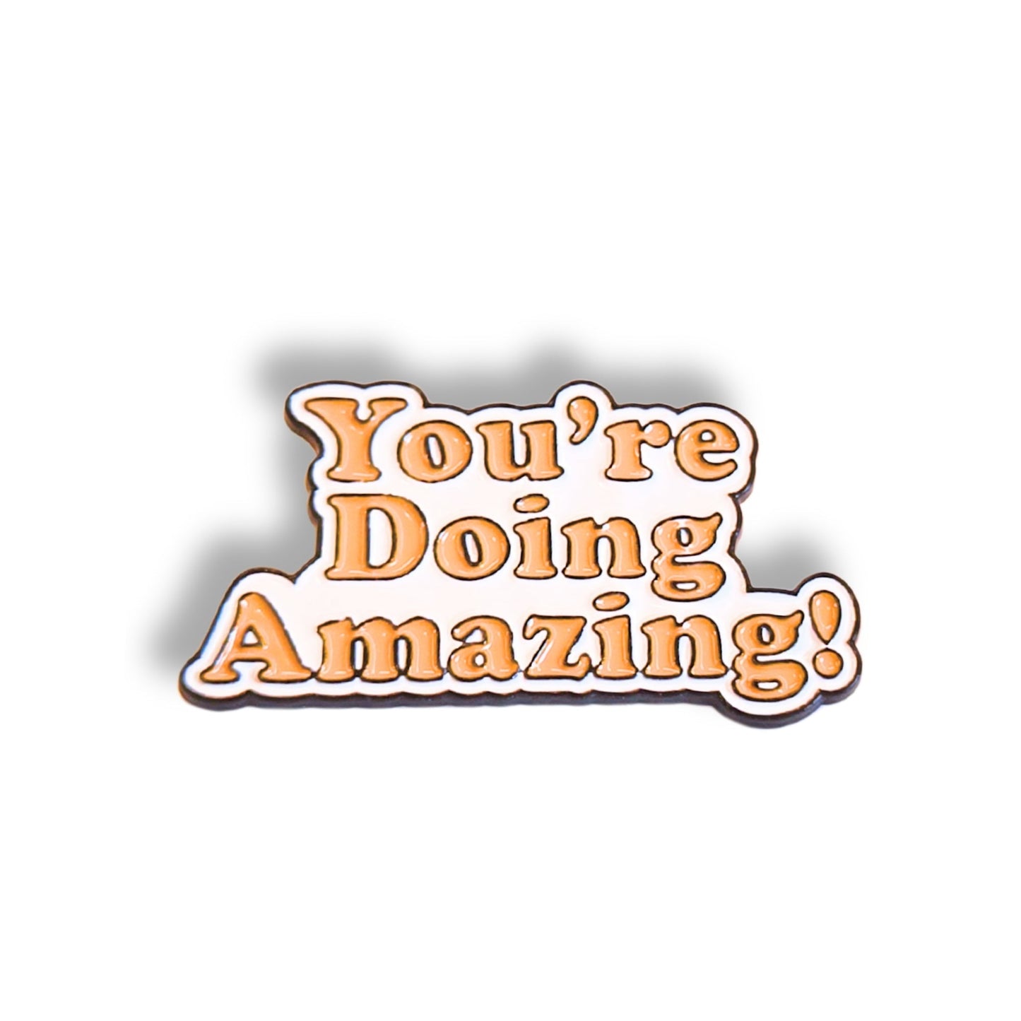 You're Doing Amazing | Collectible Pin - Velora