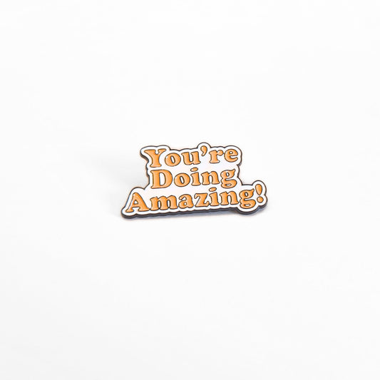 You're Doing Amazing | Collectible Pin - Velora