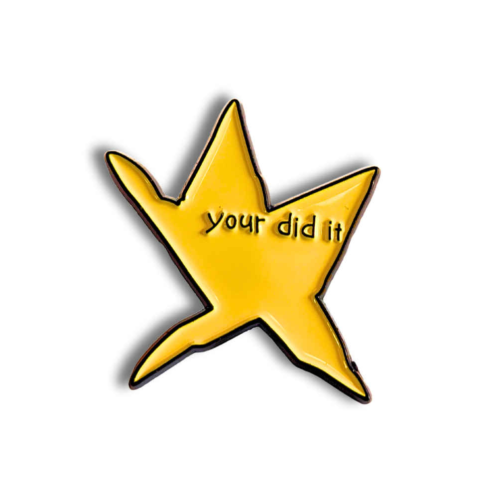 Your Did It | Collectible Pin - Velora