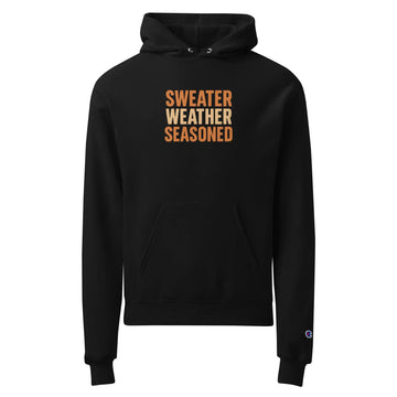 Unisex Champion hoodie - Sweater Weather Seasoned