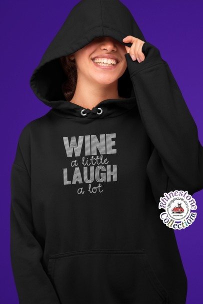 Wine a Little Laugh a Lot Rhinestone Shirt – Funny Wine Sparkle Bling Tee | Blingdazzel