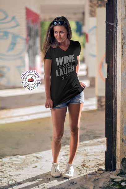 Wine a Little Laugh a Lot Rhinestone Shirt – Funny Wine Sparkle Bling Tee | Blingdazzel