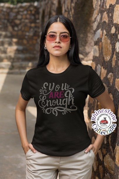 You Are Enough Rhinestone Shirt – Empowerment Sparkle Bling Tee | Blingdazzel